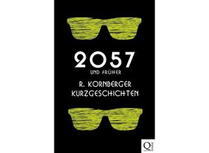 9783746718194 - 2057 und früher - Ruth Kornberger Kartoniert (TB)