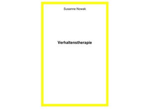 9783746718989 - Verhaltenstherapie - Susanne Nowak Kartoniert (TB)