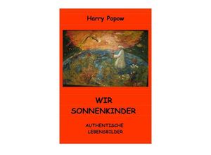 9783746719092 - WIR SONNENKINDER - Harry Popow Kartoniert (TB)