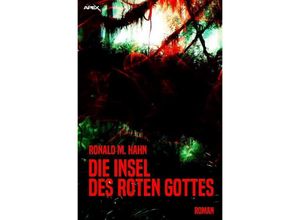 9783746721057 - Die Insel des roten Gottes - Ronald M Hahn Kartoniert (TB)