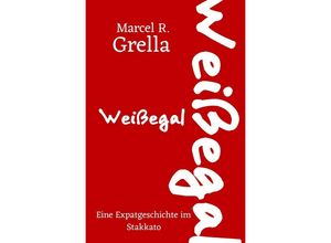 9783746721088 - Weißegal - Marcel Grella Kartoniert (TB)