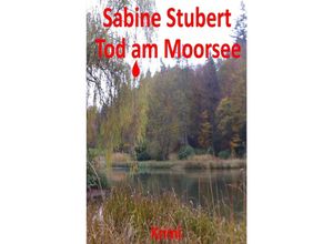 9783746722771 - Tod am Moorsee - Sabine Stubert Kartoniert (TB)