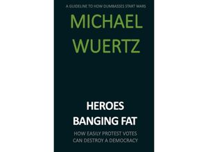 9783746723013 - Heroes Banging Fat - Michael Wuertz Kartoniert (TB)