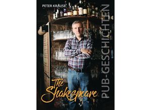 9783746724379 - The Shakespeare - Pub Geschichten - Peter Krause Kartoniert (TB)