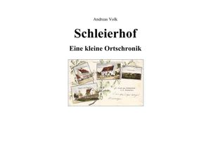 9783746725178 - Schleierhof - Eine kleine Ortschronik - Andreas Volk Kartoniert (TB)