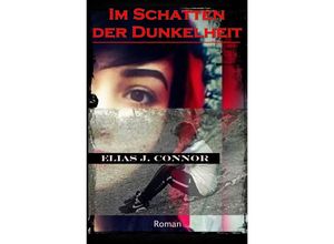 9783746725451 - Im Schatten der Dunkelheit - Elias J Connor Kartoniert (TB)