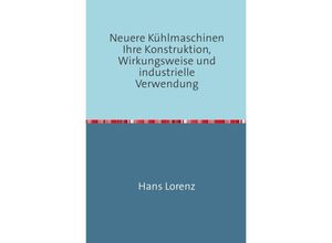 9783746725673 - Neuere Kühlmaschinen - Hans Lorenz Kartoniert (TB)