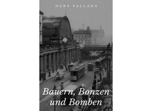 9783746727844 - Bauern Bonzen und Bomben - Hans Fallada Kartoniert (TB)