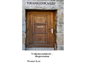 9783746728797 - Volkskrankheit - Depression - Franz Lex Kartoniert (TB)