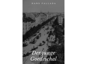 9783746729404 - Der junge Goedeschal - Hans Fallada Kartoniert (TB)