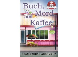 9783746730745 - Buch Mord und Kaffee - Jean-Pascal Ansermoz Kartoniert (TB)