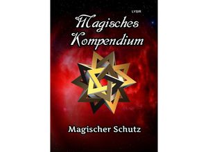 9783746731254 - Magisches Kompendium - Magischer Schutz - Frater Lysir Kartoniert (TB)