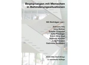 9783746732497 - Begegnungen mit Menschen in Behinderungssituationen - Erich Otto Graf Irina Bühler Kartoniert (TB)