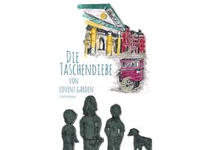 9783746732718 - Die Taschendiebe von Covent Garden - Gerda M Neumann Kartoniert (TB)