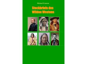 9783746733821 - Steckbriefe des Wilden Westens - Michael Franzen Kartoniert (TB)