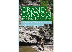 9783746734842 - Grand Canyon auf badische Art - Kai Althoetmar Kartoniert (TB)