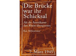 9783746737942 - Die Brücke war ihr Schicksal - Kai Althoetmar Kartoniert (TB)