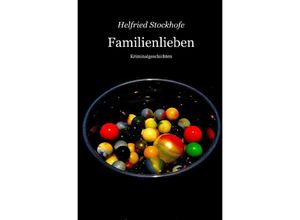 9783746738192 - Familienlieben - Helfried Stockhofe Kartoniert (TB)