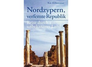 9783746738284 - Nordzypern verfemte Republik - Kai Althoetmar Kartoniert (TB)