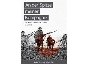 9783746738864 - An der Spitze meiner Kompagnie - Paul Oskar Höcker Kartoniert (TB)