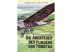 9783746739144 - Die Abenteuer des Fliegers von Tsingtau - Gunther Plüschow Kartoniert (TB)