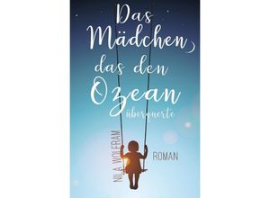 9783746739564 - Das Mädchen das den Ozean überquerte - Nila Wolfram Kartoniert (TB)