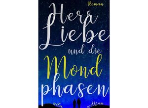 9783746739571 - Herr Liebe und die Mondphasen - Nila Wolfram Kartoniert (TB)