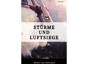 9783746740195 - Stürme und Luftsiege - Adolf Ritter von Tutschek Kartoniert (TB)