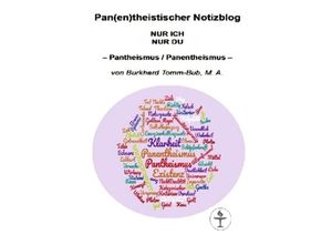 9783746740492 - Pan(en)theistischer Notizblog Nur ICH Nur DU - M A Burkhard Tomm - Bub Kartoniert (TB)