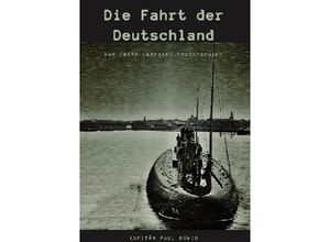 9783746740751 - Die Fahrt der Deutschland - Paul König Kartoniert (TB)