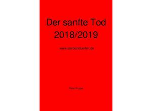 9783746740775 - Der sanfte Tod 2018 2019 - Peter Puppe Kartoniert (TB)