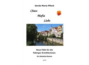 9783746741406 - Chaos Mafia Liebe - Gerda Maria Pflock Kartoniert (TB)