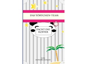 9783746741840 - Das Törtchen-Team   Das Törtchen-Team packt die Koffer - Honora Holler Kartoniert (TB)