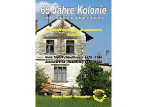 9783746742359 - 65 Jahre Kolonie in Bosnien in Jugoslawien - Winfried Gburek Kartoniert (TB)