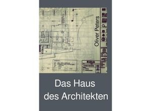 9783746742861 - Das Haus des Architekten - Oliver Peters Kartoniert (TB)