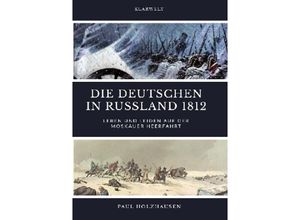 9783746743042 - Die Deutschen in Russland 1812 - Paul Holzhausen Kartoniert (TB)