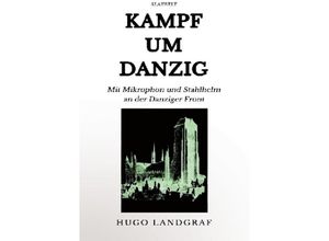 9783746743066 - Kampf um Danzig - Hugo Landgraf Kartoniert (TB)