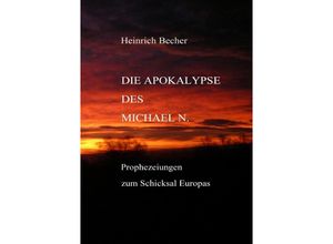 9783746743349 - Die Apokalypse des Michael N - Heinrich Becher Kartoniert (TB)