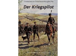 9783746743820 - Der Kriegspilot - Alexander Castell Kartoniert (TB)