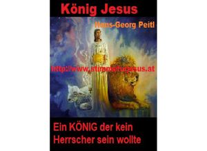 9783746744995 - Stimme für Jesus   König JESUS ein KÖNIG der kein Herrscher sein wollte - Hans-Georg Peitl Kartoniert (TB)