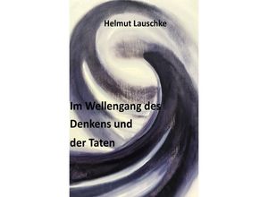 9783746747323 - Im Wellengang des Denkens und der Taten - Helmut Lauschke Kartoniert (TB)