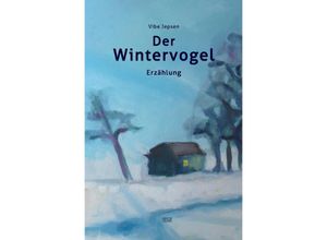 9783746747354 - Der Wintervogel - Vibe Jepsen Kartoniert (TB)