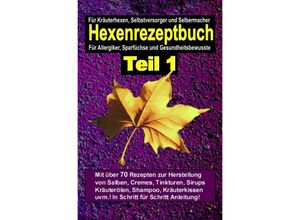 9783746750835 - Hexenrezeptbuch Teil 1 - Hexe Maria Kartoniert (TB)