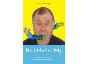 9783746751726 - Das ist doch ein Witz - Anton Schwaiger Kartoniert (TB)