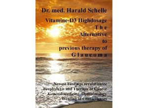 9783746752198 - Vitamin D3 The Alternative to previous therapy of glaucoma - Harald Schelle Kartoniert (TB)