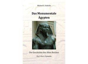 9783746754499 - Das Monumentale Ägypten - Michael E Habicht Kartoniert (TB)