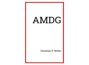 9783746754673 - AMDG - Christian P Weber Kartoniert (TB)