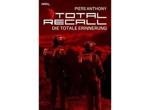 9783746754772 - TOTAL RECALL - Die totale Erinnerung - Piers Anthony Kartoniert (TB)