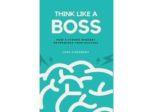 9783746755373 - Think Like A Boss - Luke Eisenberg Kartoniert (TB)