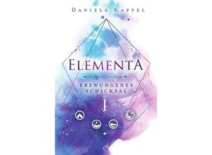 9783746755533 - Elementa-Trilogie   Elementa - Daniela Kappel Kartoniert (TB)